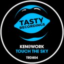 Ken@Work - Touch The Sky (Original Mix)