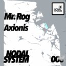 Mr. Rog - Axionis (Original Mix)