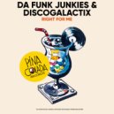Da Funk Junkies & DiscoGalactiX - Right For Me (Extended Mix)