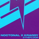 noctonal & Kraddy - 2THEFLOOR (Original Mix)