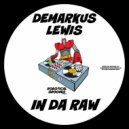 Demarkus Lewis - In Da Raw