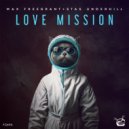 Max Freegrant & Stas Underhill - Love Mission