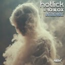 Hotlick & Roblox - Untouchable (Original Mix)