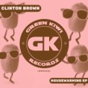 Clinton Brown - Turn The Praise Up (Original Mix)