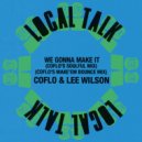 Coflo & Lee Wilson - We Gonna Make It (Coflo\'s Make Em Bounce Mix)