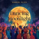 Gabriel Slick - Dancing in the Moonlight (DJ Tool)