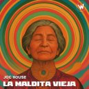 Joc House - La Maldita Vieja (Original Mix)
