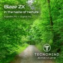 Blaze ZX - In the Name of Nature (Extended Mix)