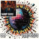 Sammy Deuce - Toxic Disco 009 (Radio Edit)