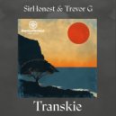 Sir Honest & Trevor G - Transkie (Original Mix)