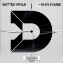 Matteo Vitale - In My House (Radio Edit)