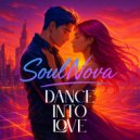 SoulNova - Dance Into Love