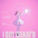 Otaku xP - I Got Isekai\'d (Original Mix)