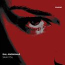 Bai & Anonimat - Saw You (Original Mix)