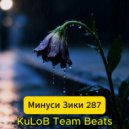 KuLoB Team Beats - Минуси Зики 287 ()
