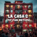 Aeron 3A - La Casa 2 (To’ Tán Metíos) ()