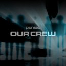 denial - Our Crew