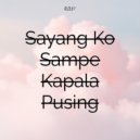 AA97 - Sayang Ko Sampe Kapala Pusing