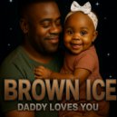 Brown Ice - Not enough time (male)