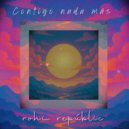 Rohi Repúblic - Contigo Nada Más ()