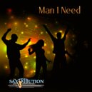 Saxtribution - Man I Need