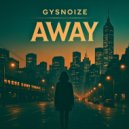 GYSNOIZE - Away (Deep House Remix)