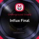 Underground Studio - Influx Final ()