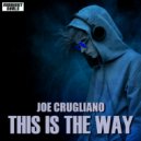 Joe Crugliano - This is the Way ()