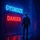 GYSNOIZE - Danger (Remix)