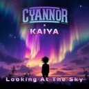Cyannor & KAIYA - Looking At The Sky (Prod. By Cyannor)