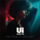 Under Ink - Stay true to the light