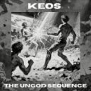 keos - The Ungod Sequence (Original Mix)