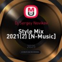 Dj Sergey Novikov - Style Mix 2021(2) [N-Music] ()