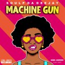 Soul P Da Deejay - Machine Gun (Original Mix)