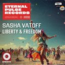 Sasha Vatoff - Liberty & Freedom (Original Mix)