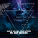 Mario Moon & Dave AirmaX - My Best Decision (Extended Mix)