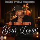 Reggie Steele & Jersey Doughboy - Your Lovin\' (Instrumental Mix)