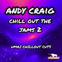 Andy Craig & DJ Bunnynotbonnie - Somebody Else\'s Guy (UMAI Chillout Cut)
