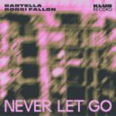 Bartella, Bobbi Fallon - Never Let Go (Extended Mix)