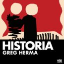 Greg Herma - Historia (Extended)
