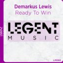 Demarkus Lewis - Ready To Win (Original Mix)