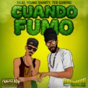 Tikaf, Young Shanty, Ted Ganung - Cuando Fumo