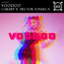 Hector Fonseca, Carmit - Voodoo (Extended)