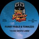Funky Fable & Tomazzo - Yo Me Siento Libre (Edit)