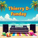 Thierry D & Thierry D - FUNDAY
