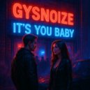 GYSNOIZE - It\'s You Baby (Hip Hop Remix)