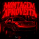 DJ DELACROIX - MONTAGEM APROVEITA ()