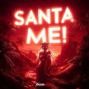 MVSTERIOUS & Phonknight - SANTA ME! ()