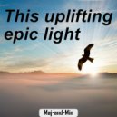 Maj-and-Min - This uplifting epic light ()