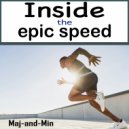 Maj-and-Min - Inside the epic speed ()